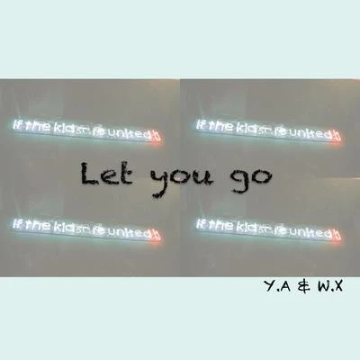 文昕 Let u go