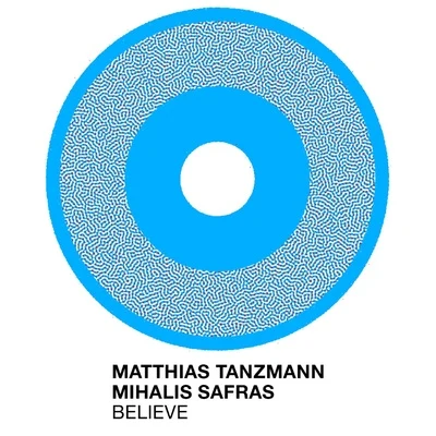 Matthias Tanzmann/Mihalis Safras Believe