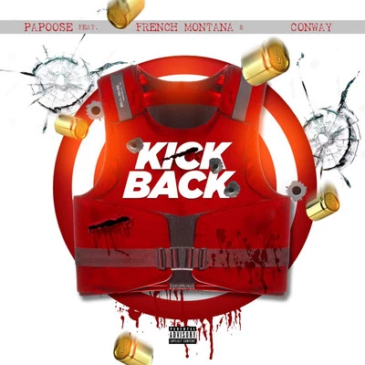 Conway The Machine/French Montana/Papoose Kickback (feat. French Montana, Conway the Machine)