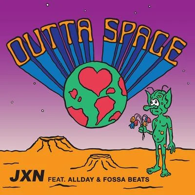 JXN Outta Space (feat. Allday & Fossa Beats)