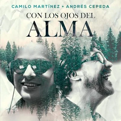 Camilo Martinez/Andrés Cepeda Con los Ojos del Alma