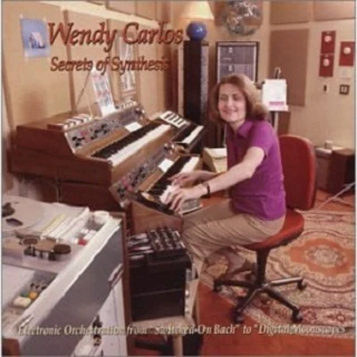 Wendy Carlos Secrets of Synthesis