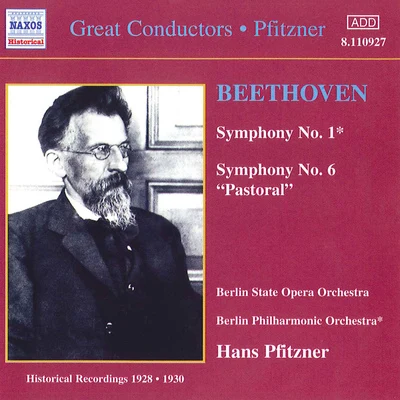 Berlin State Opera Orchestra BEETHOVEN: Symphonies Nos. 1 and 6 (Pfitzner) (1928-1930)