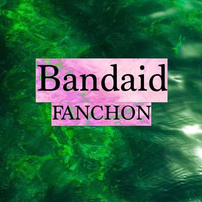 Fanchon Bandaid