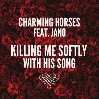 Charming Horses Killing Me Softly