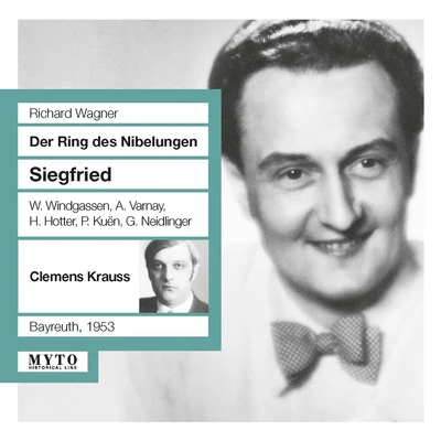 Clemens Krauss WAGNER, R.: Siegfried [Opera] (Windgassen, Varnay, Hotter, Bayreuth Festival Orchestra, Krauss) (1953)