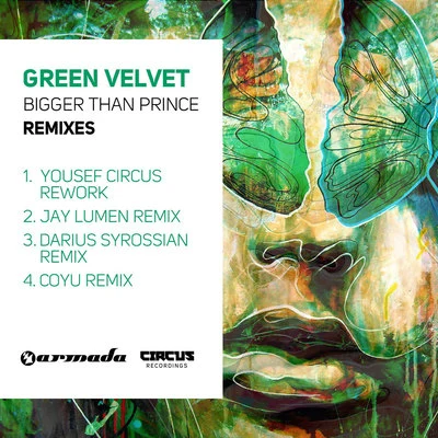 Green Velvet Bigger Than Prince (Remixes)