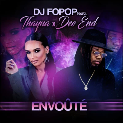 Dj Fopop/Thayna/Dee End Envoûté