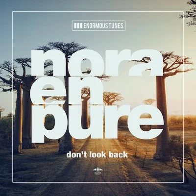 Nora En Pure Dont Look Back EP