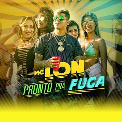 Mc Lon Pronto Pra Fuga