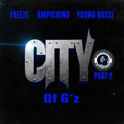 Ampichino City of G's Part 2