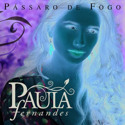 Paula Fernandes Pássaro De Fogo