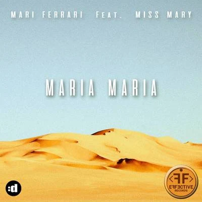 Mari Ferrari Maria, Maria