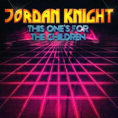 Jordan Knight this ones fort和children - EP