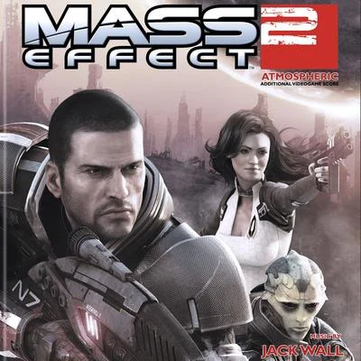 Jack Wall Mass Effect 2: Atmospheric