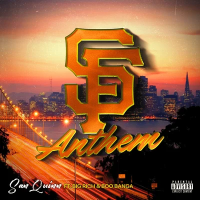 San Quinn/Big Rich/Boo Banga SF Anthem (feat. Big Rich & Boo Banga)