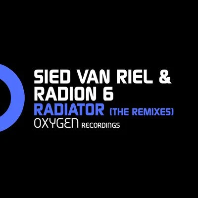 Radion6/Sied van Riel Radiator (The Remixes)