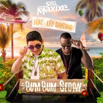 Leo Santana/Seu Maxixe Bumbum Sedan (feat. Léo Santana)