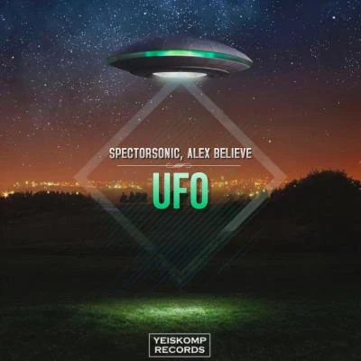 Alex Believe/Spectorsonic UFO