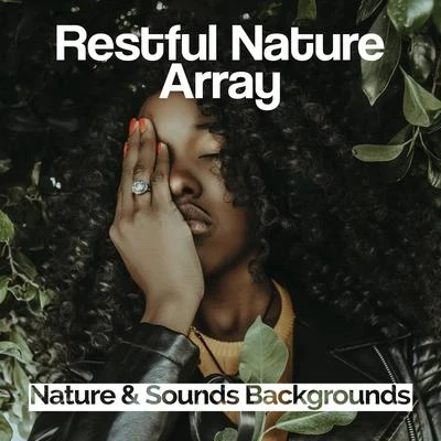 Nature &amp; Sounds Backgrounds Restful Nature Array