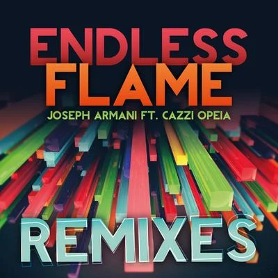 Joseph Armani Endless Flame - Remixes