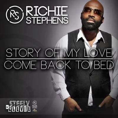 Richie Stephens Story of My LoveCome Back to Bed