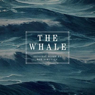 Rob Simonsen The Whale (Original Motion Picture Score)