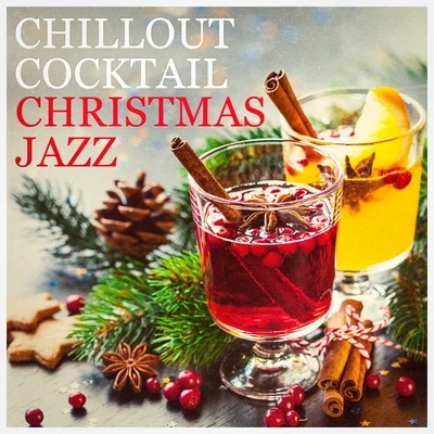 Chilled Jazz Masters/Christmas Music/New York Jazz Lounge Chillout Cocktail Christmas Jazz