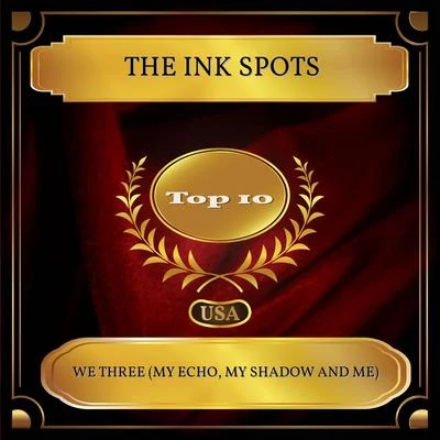 The Ink Spots We Three (My Echo, My Shadow and Me) (Billboard Hot 100 - No. 03)