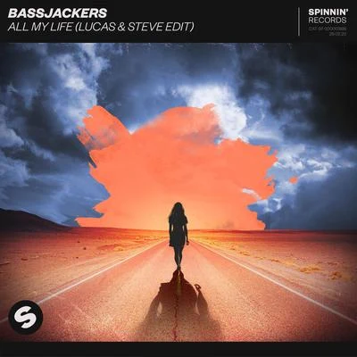 Bassjackers/Lucas & Steve All My Life (Lucas & Steve Edit)