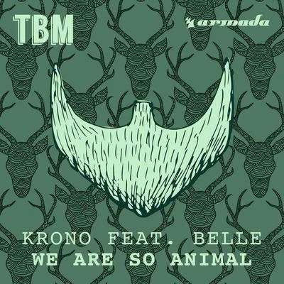 Krono/Belle We Are So Animal (Original Mix)