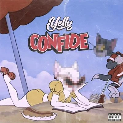 Yelly Confide