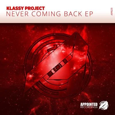 Klassy Project Never Coming Back EP