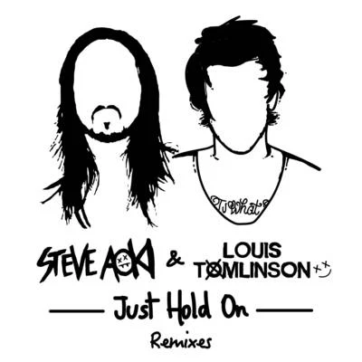 Louis Tomlinson/Steve Aoki Just Hold On (Remixes)