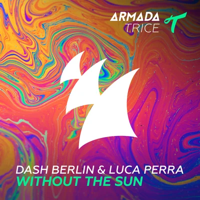 Luca Perra/Dash Berlin Without The Sun