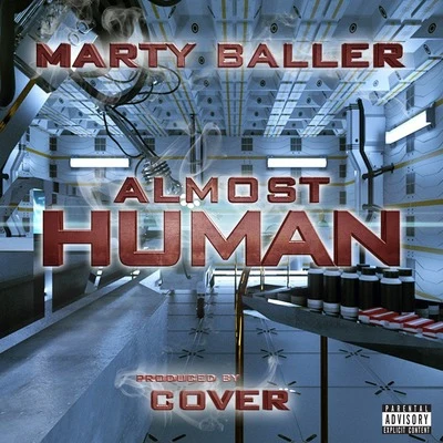 Marty Baller Almost Human