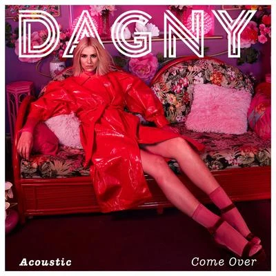 Dagny Come Over (Acoustic)