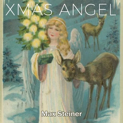 Max Steiner Xmas Angel