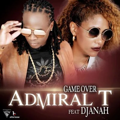 Djanah/Admiral T Game Over