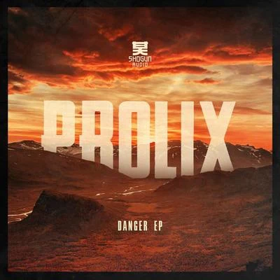 Prolix Danger EP