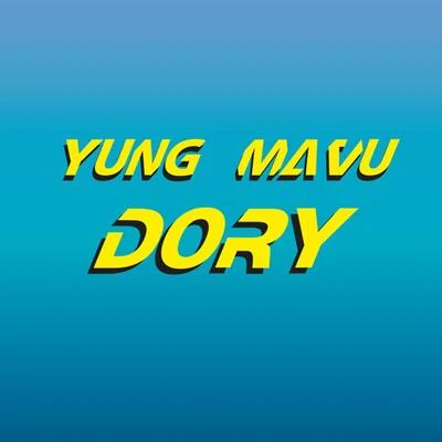 Yung Mavu Dory