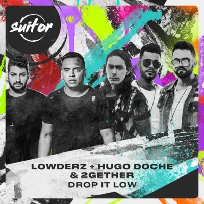 Lowderz/2Gether Music/Hugo Doche Drop It Low