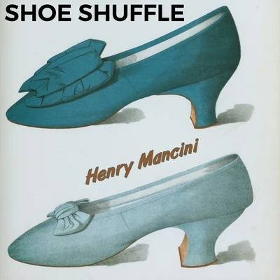 Henry Mancini Shoe Shuffle