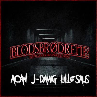 Lille Saus/J-Dawg/Acan Blodsbrødrene 2019