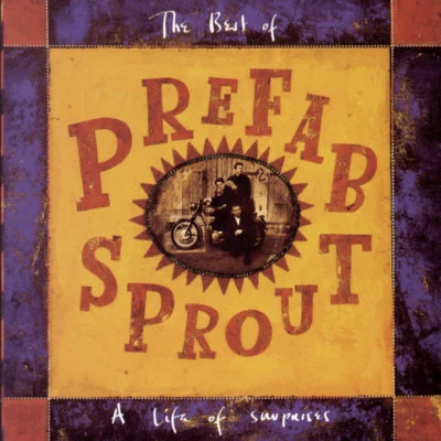 Prefab Sprout A Life Of Surprises: The Best Of Prefab Sprout