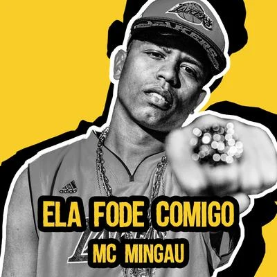 Mc Mingau Ela Fode Comigo