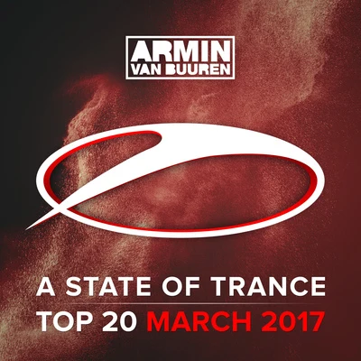 Armin van Buuren A State Of Trance Top 20 - March 2017 (Including Classic Bonus Track)