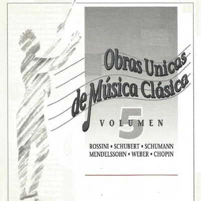 Gioachino Rossini Obras Unicas de Música Clásica Vol. 5