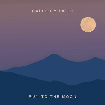 Calper/Latir Run to the Moon