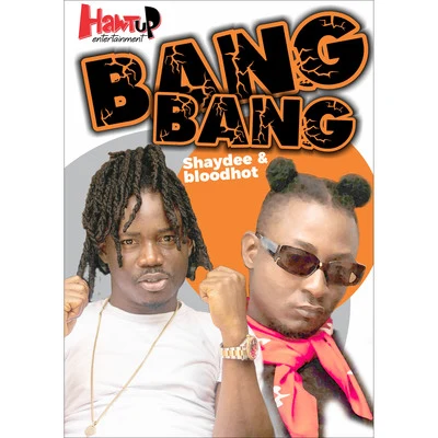 BloodHot/Shaydee Bang Bang